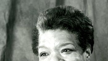 Maya Angelou.