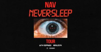 NAV - Never Sleep Tour