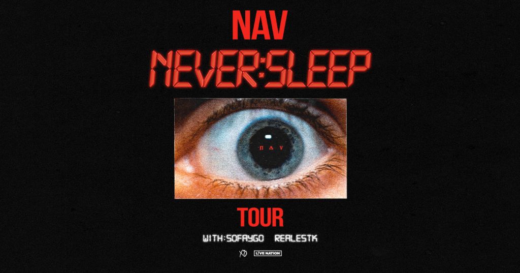 NAV - Never Sleep Tour