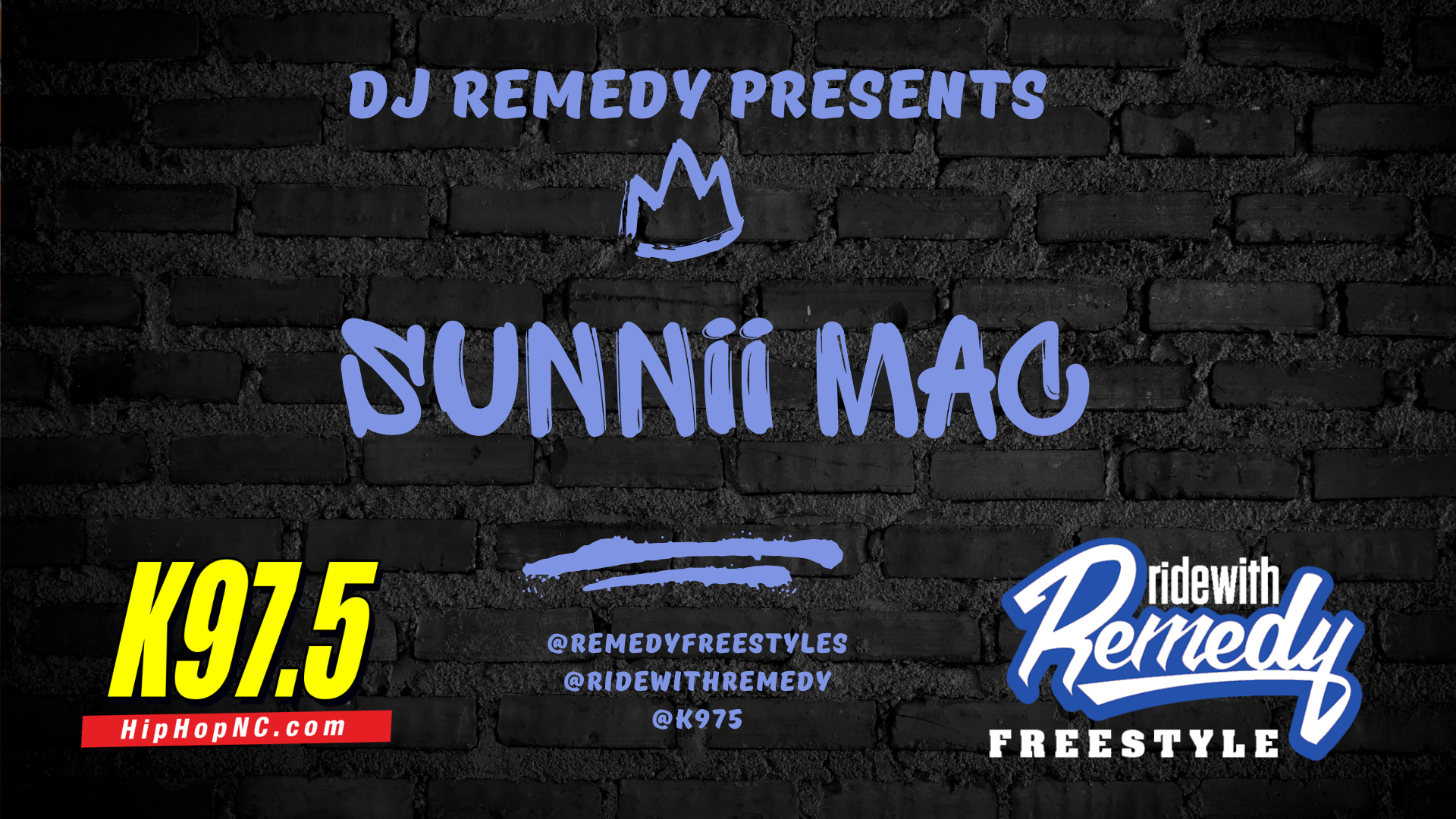 DJ Remedy presents Sunnii Mac on K97.5 HipHopNC.com, with text overlaying a brick wall background.