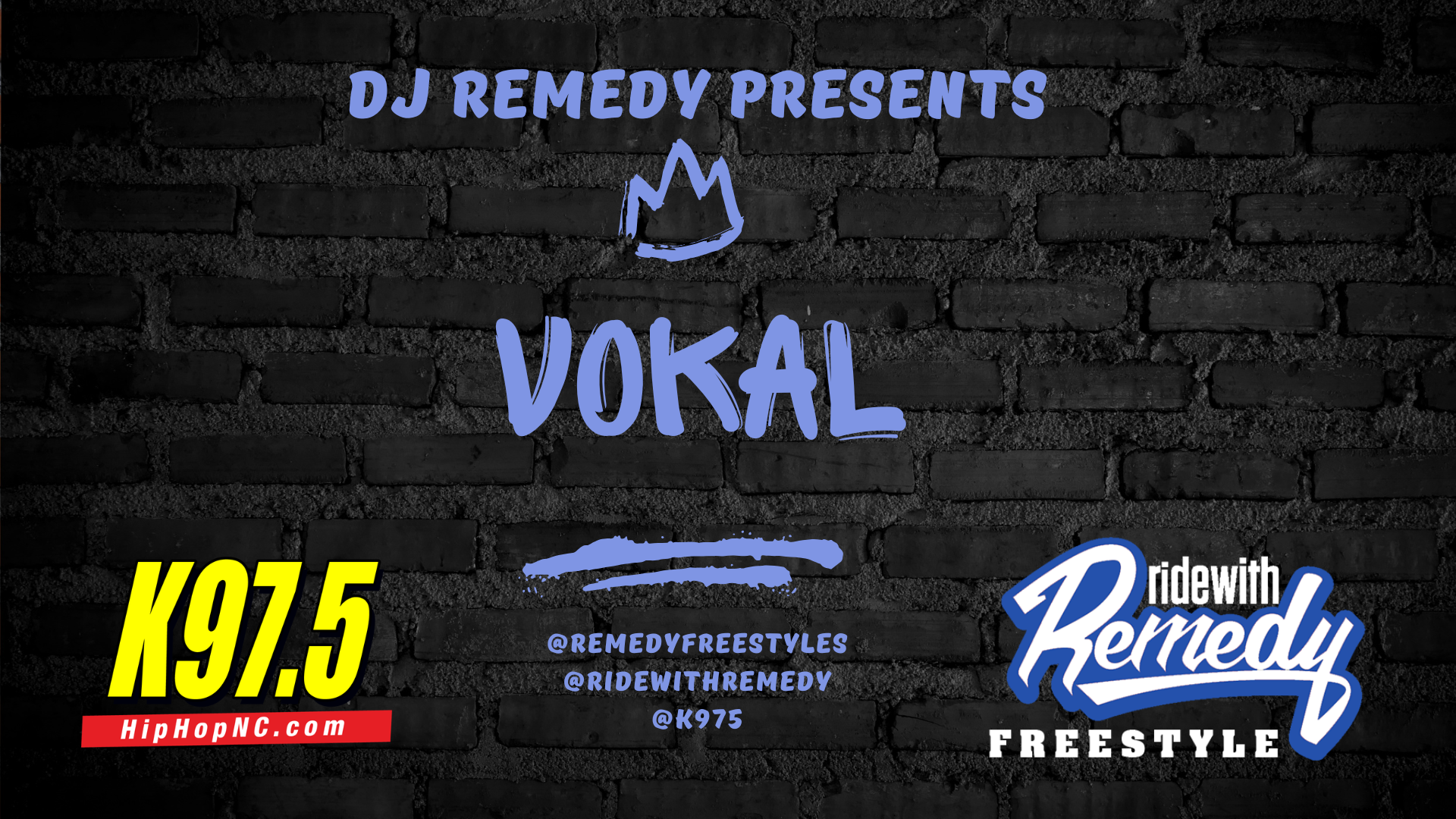 DJ Remedy presents Voka on K97.5 HipHopNC.com radio station, with text overlaying a brick wall background.