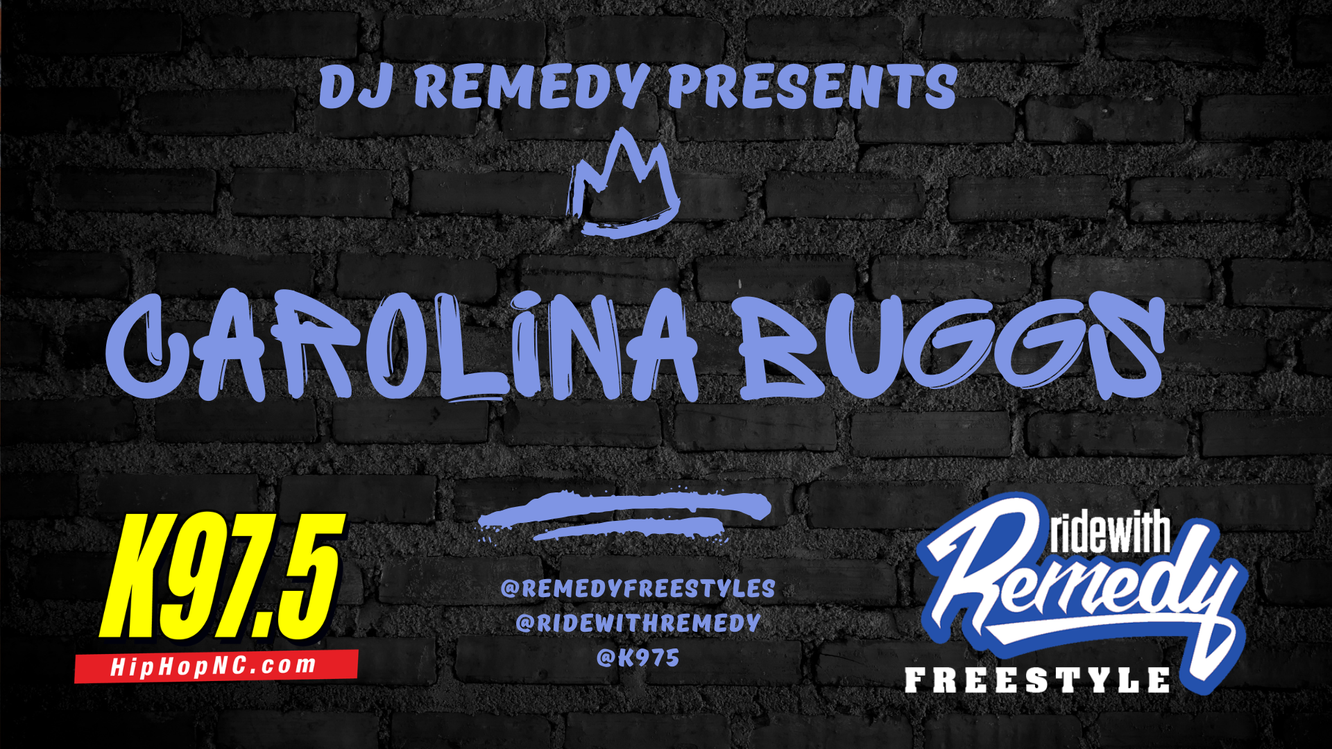 DJ Remedy presents Carolina Bugg on K97.5 radio station, with text overlay including social media handles and "Ride with Remedy Freestyle".